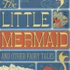 The Little Mermaid And Other Fairy Tales (Minalima Edition)